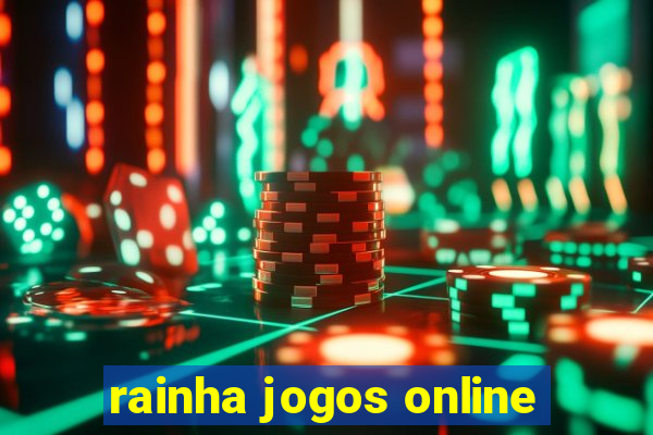 rainha jogos online